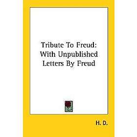 Tribute to Freud: With Unpublished Lette