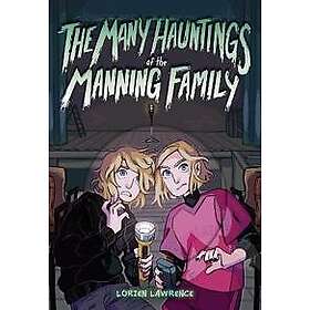 The Many Hauntings of the Manning Family