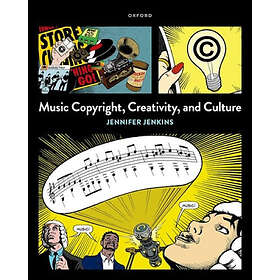 Music Copyright, Creativity, and Culture