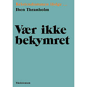 Vær ikke bekymret