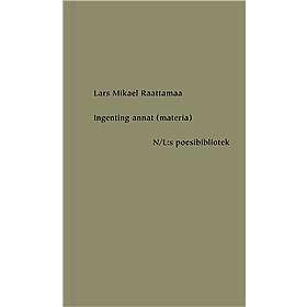 Ingenting annat (materia)