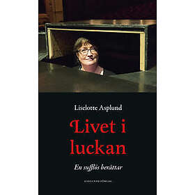 Livet i luckan : en sufflös berättar