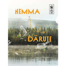 Hemma därute : handbok i naturnärhet