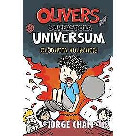 Olivers superstora universum. Glödheta vulkaner!