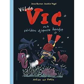 Vilda Vic och världens djupaste havsdjup : Action och fakta