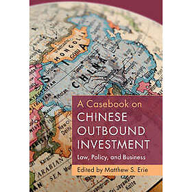 A Casebook on Chinese Outbound Investment