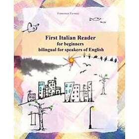 Italian Reader First Italian Reader for Beginners - Sammenlign priser hos Prisjakt