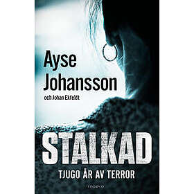 Stalkad : tjugo år av terror