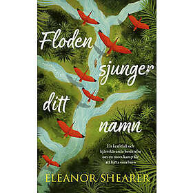 Floden sjunger ditt namn