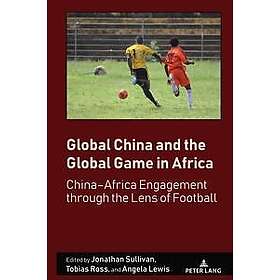 Global China and the Global Game in Africa