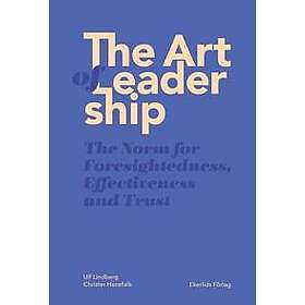 The art of leadership : the norm for foresightedness, effectiveness and trust