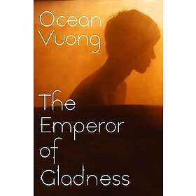 The Emperor of Gladness