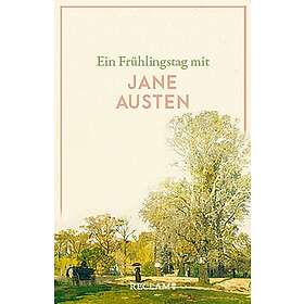 Ein Frühlingstag mit Jane Austen