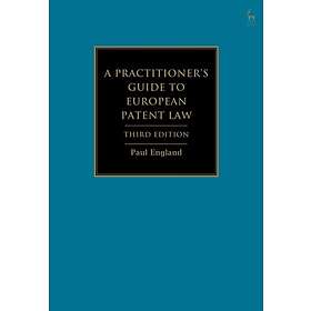 A Practitioner's Guide to European Patent Law