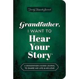 Grandfather, I Want to Hear Your Story (Expanded Edition) A Grandfather's Guided