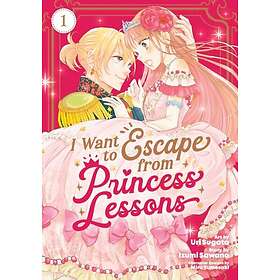 I Want to Escape from Princess Lessons (Manga) Vol. 1