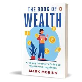 The Book of Wealth A Young Investor's Guide to Wealth and Happiness