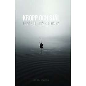 Kropp och Själ. En väg till själslig hälsa