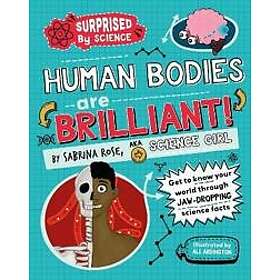 Surprised by Science: Human Bodies are Brilliant!