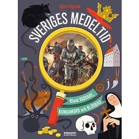 Sveriges medeltid: Om riddare, bönder och blodbad