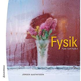 Fysik Fysik1 och Fysik 2