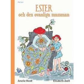 Ester och den ovanliga mamman