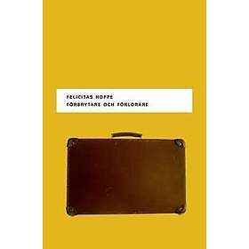 Förbrytare och förlorare Fem porträtt