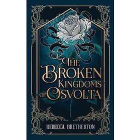 The Broken Kingdoms of Osvolta
