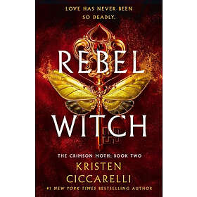 Rebel Witch: The Crimson Moth: Book 2