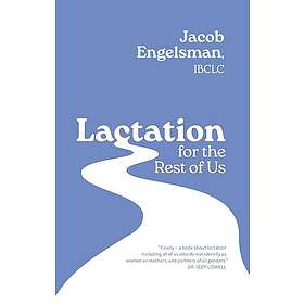 Lactation for the Rest of Us