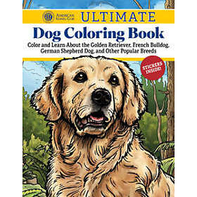 AKC Ultimate Dog Coloring Book