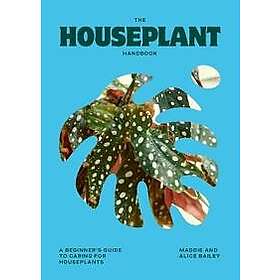 The Houseplant Handbook