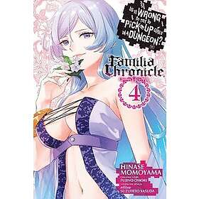 Is It Wrong to Try to Pick Up Girls in a Dungeon? Familia Chronicle Episode Freya, Vol. 4 (manga)