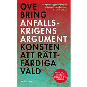 Anfallskrigens argument : konsten att rättfärdiga våld