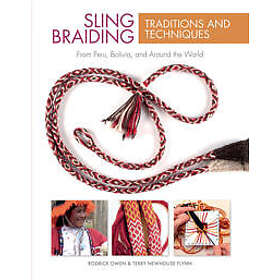 Sling Braiding Traditions and Techniques