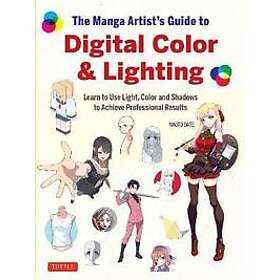 The Manga Artist's Guide to Digital Color & Lighting