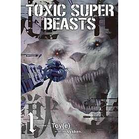 Toxic Super Beasts Vol.1