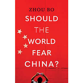 Should the World Fear China?