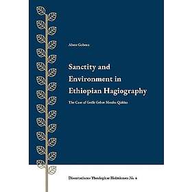 Sanctity and ernvironment in Ethiopian Hagiography : the case of Gedle Gebre