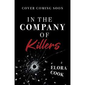 In the Company of Killers A twisty mafia YA thriller