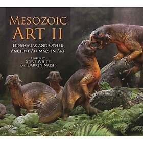Mesozoic Art II Dinosaurs and Other Ancient Animals in Art