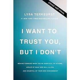 I Want to Trust You but Don't