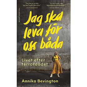 Jag ska leva för oss båda : livet efter terrordådet (pocket)