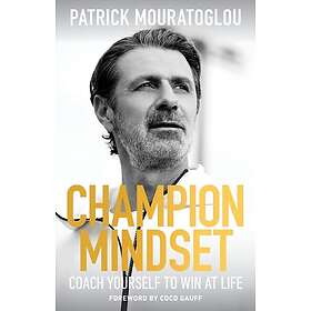 Champion Mindset Coach Yourself to Win at Life foreword by tennis champion, Coco