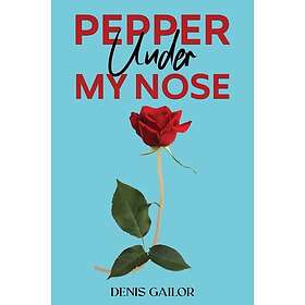 Pepper Under My Nose