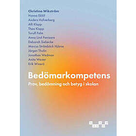 Bedömarkompetens Prov, bedömning och betyg i skolan