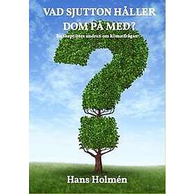 Vad sjutton håller dom på med? En skeptikers undran om klimatfrågan