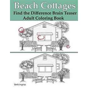 Beach Cottages: Find the Difference Brain Teaser Puzzle Adult Coloring Book
