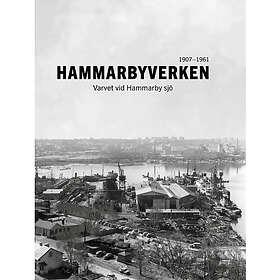 Hammarbyverken : Varvet vid Hammarby sjö