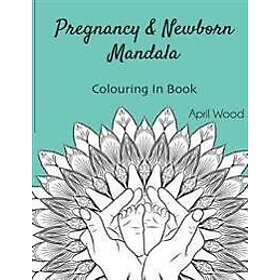 Pregnancy and Newborn Mandala Colouring In Book